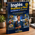 Inglés Práctico y Fácil para Sobrevivir en Cualquier Lugar